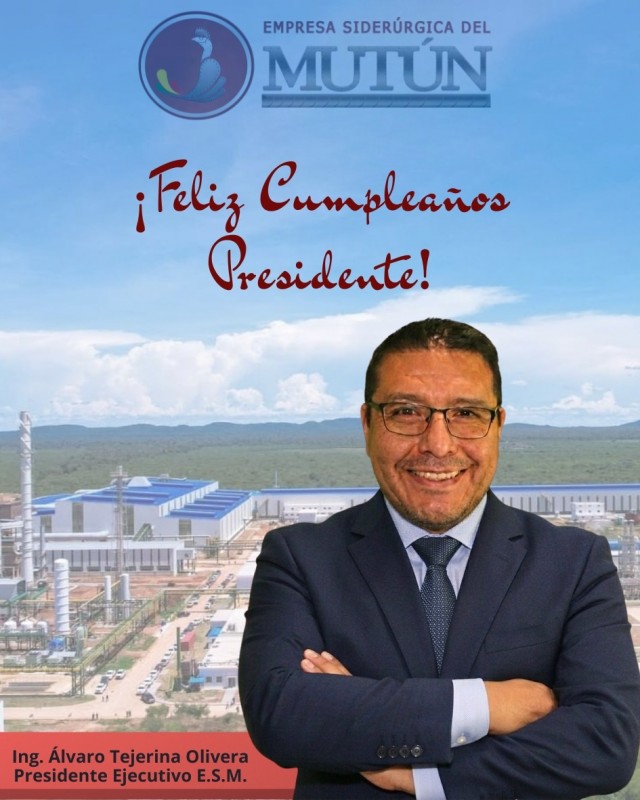 ¡Feliz cumpleaños, Ing. Álvaro Tejerina Olivera!   - Empresa Siderúrgica del Mutún
